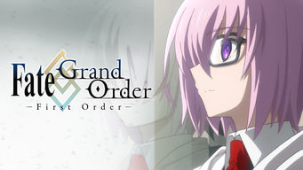 Fate/Grand Order -First Order- | Flixfilm